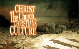 Christ, The Church, Christians, and Culture - C4