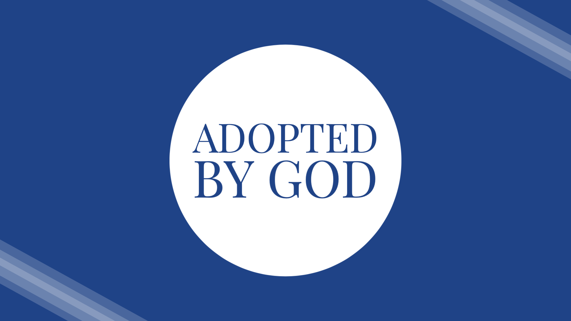 Adopted By God – Bay Ridge Christian Church