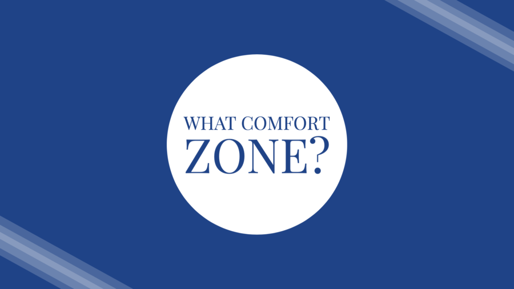 What Comfort Zone