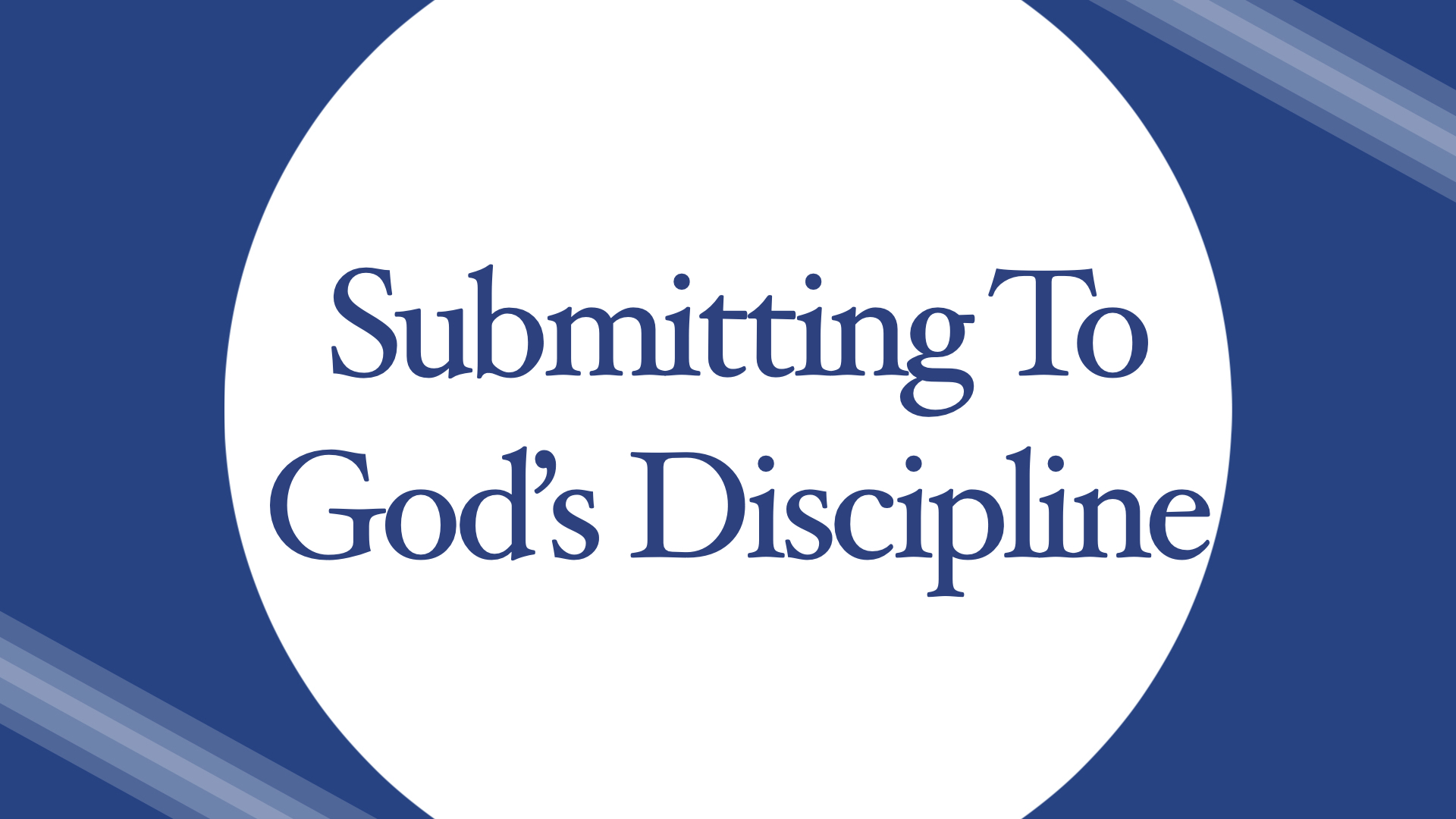 Submitting To God’s Discipline – Bay Ridge Christian Church